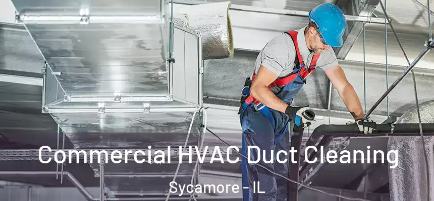 Commercial HVAC Duct Cleaning Sycamore - IL
