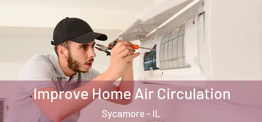  Improve Home Air Circulation Sycamore - IL